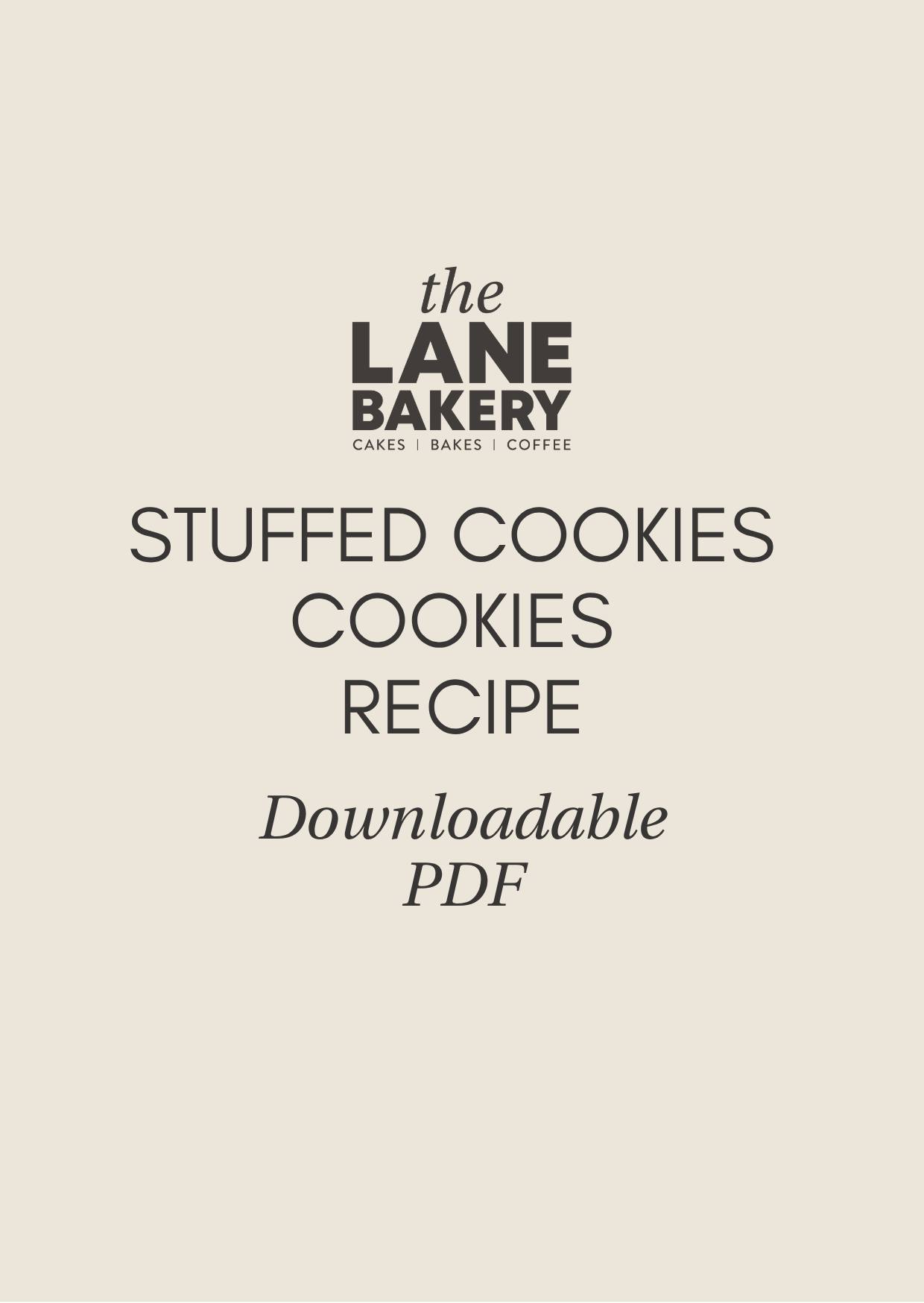 The Lane Bakery - Stuffed Cookie Recipe ( Downloadable PDF )